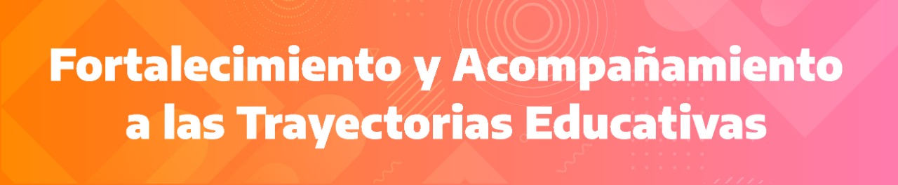 Fortalecimiento y Acompañamiento a las Trayectorias Educativas – Municipio  Pilar
